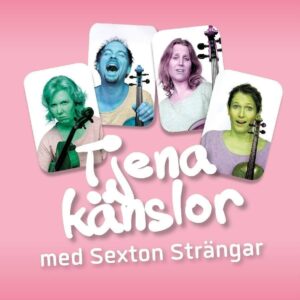 Tjena känslor med Sexton Strängar
